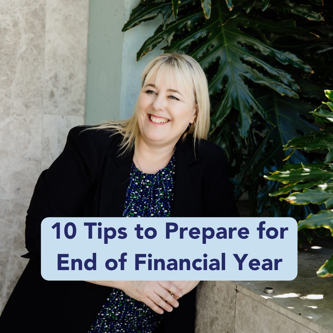 10 Tips to Prepare for End of Financial Year